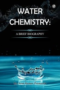 WATER CHEMISTRY: A BRIEF BIOGRAPHY