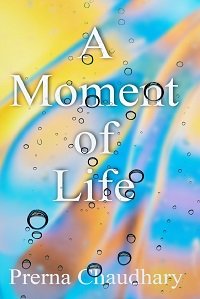 A Moment of Life